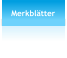 Merkblätter